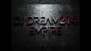 DJ Dream214 Empire / Subscribe Today