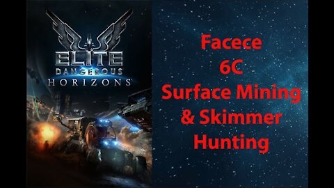 Elite Dangerous: Permit - Facece - 6C - Surface Mining & Skimmer Hunting - [00177]