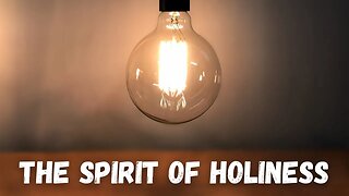 The Spirit of Holiness