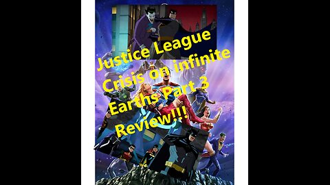 Justice League Crisis On Infinite Earths Part 3 Review