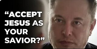 Is Elon Musk a Christian Now? Listen to His Answer