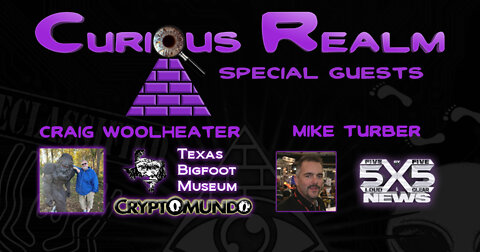 CR Ep 010: Texas Bigfoot Museum with Craig Woolheater and Exotic UAP Technology with Mike Turber