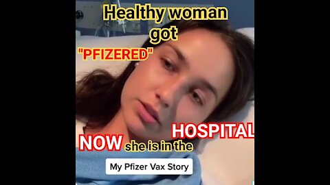 Young healthy woman got VACCINATED and is now in the HOSPITAL!