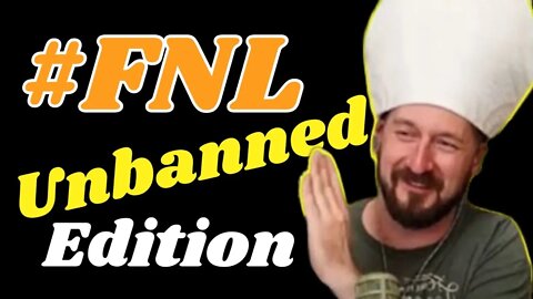 Friday Night Live Unbanned Edition! #FNL