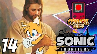 [COMICAL GAMES] Scrubby Plays: Sonic Frontiers Part 14 | PS5