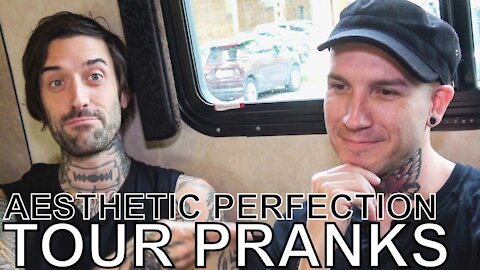 Aesthetic Perfection - TOUR PRANKS Ep. 420