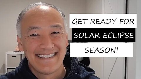 Get Ready For Solar Eclipse Season!