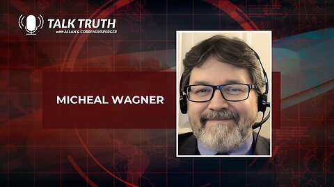 Talk Truth 01.26.24 - Micheal Wagner