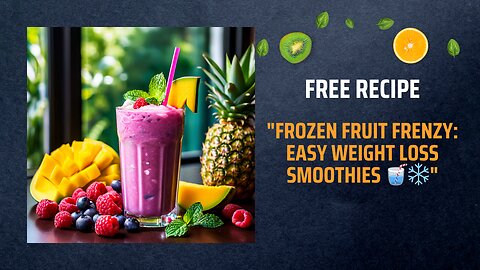 "Frozen Fruit Frenzy: Easy Weight Loss Smoothies 🥤❄️"