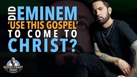 Did Eminem 'Use This Gospel' to Come to Christ?