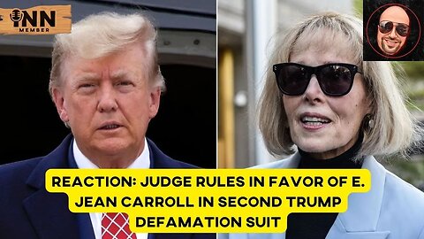 REACTION: Judge rules in favor of E. Jean Carroll in second Trump defamation suit