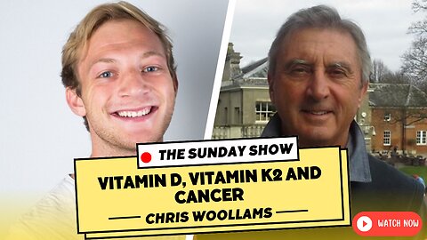 The Sunday Show : Chris Woollams answers viewers’ questions on Vitamin D, Vitamin K2 and cancer.