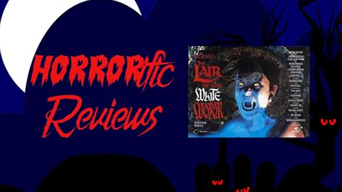HORRORific Reviews - The Lair of the White Worm