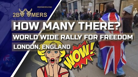 HOW MANY THERE WORLDWIDE RALLY FOR FREEDOM LONDON