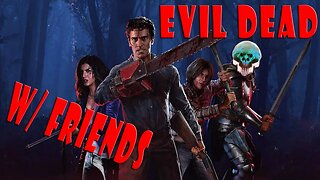 How do I play this again? | Evil Dead w/ Friends | Part 1