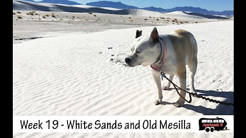 Week 19 - White Sands and Old Mesilla - New Mexico