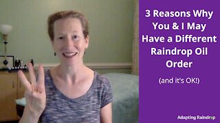 Why you and I may use a different Raindrop oil order