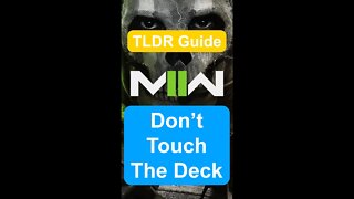 DON'T TOUCH THE DECK -TLDR Guide -Call of Duty: Modern Warfare II