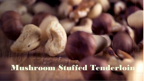 Mushroom Stuffed Tenderloin Is Full Of Information