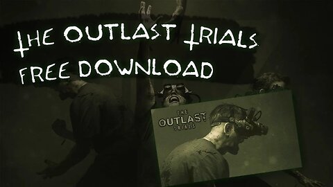 Outlast Trials Free Download | How to Download and Install Outlast Trials For PC Crack