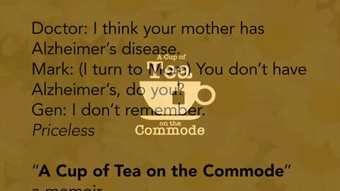 A Cup of Tea on the Commode mini-teaser: "I Think Your Mother Has Alzheimers"