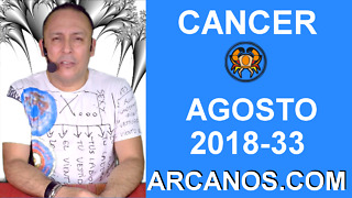 HOROSCOPO CANCER-Semana 2018-33-Del 12 al 18 de agosto de 2018-ARCANOS.COM