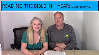 Reading the Bible in 1 Year - Deuteronomy Chapter 22 - Various Laws (Cont.)