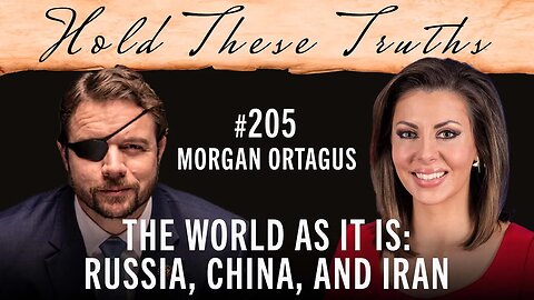 The World As It Is: Russia, China, and Iran | Morgan Ortagus