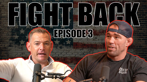 Fight Back Podcast Episode 3