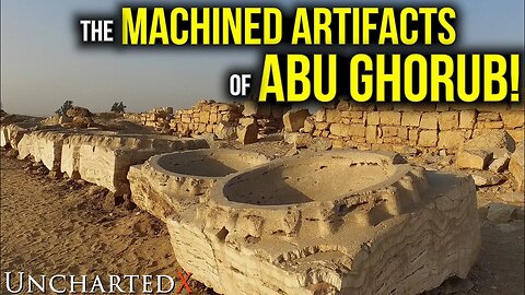 Ancient High Technology - the Machined Artifacts of Abu Ghorub - Old Kingdom Sun Temple