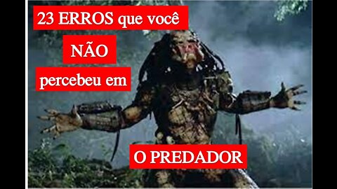 23 ERROS que você NÃO percebeu em O PREDADOR são completamente ABSURDOS!