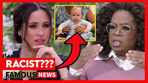 Meghan Markle Reveals To Oprah That The Royal Family Are Racist | Famous News