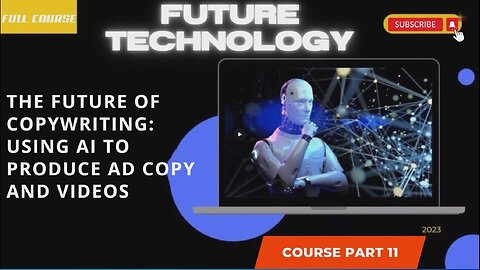 The Future of Copywriting Using AI to Produce Ad Copy and Videos part 11