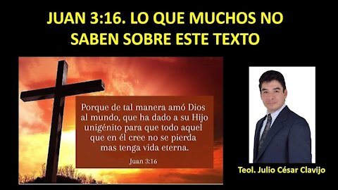 Juan 3:16 - Lo que muchos no saben sobre este texto