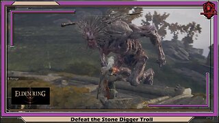 Elden Ring- Defeat the Stonedigger Troll