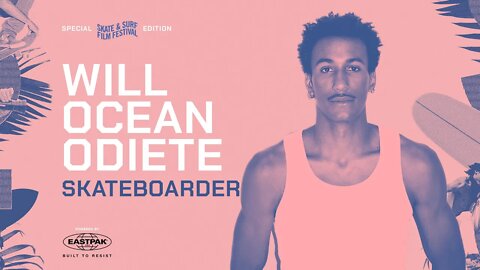 WILL OCEAN ODIETE | Skateboarder | SSFF 2022 Special Edition