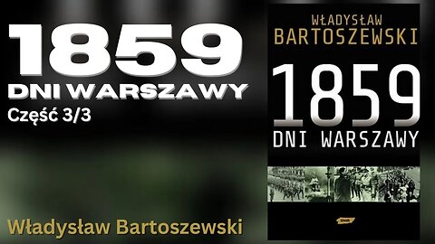 1859 dni Warszawy Część 3/3 - Władysław Bartoszewski