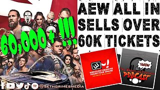60,000 +AEW Tickets SOLD for All In Wembley Stadium | Clip from Pro Wrestling Podcast Podcast #aew