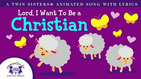Lord, I Want To Be A Christian - Animated Bible Song With Lyrics!