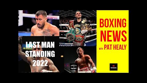 BOXING NEWS - LAST MAN STANDING 2022