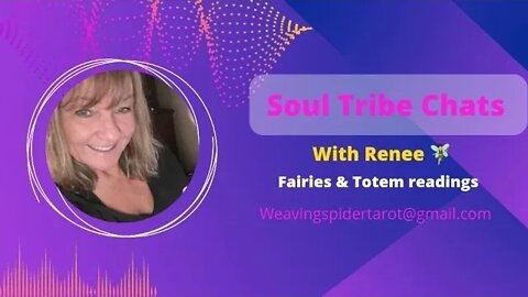 Soul Tribe Chats w/ Renee 🧚‍♂️ Faries & ✨️ Totem readings