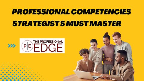 Professional Competencies Strategists Must Master