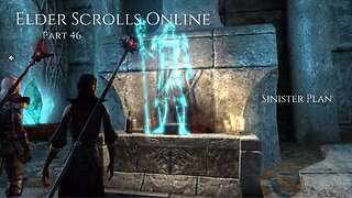 The Elder Scrolls Online Part 46 - Sinister Plan