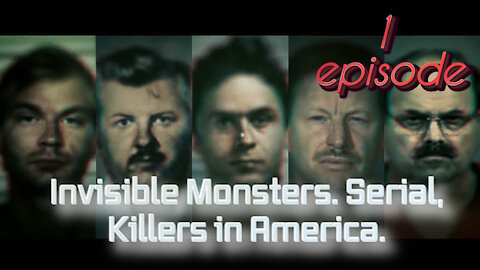 Invisible.Monsters.Serial.Killers.in.America.S01 E01