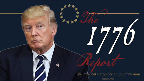 President Trump's 1776 Report Studies Founding Principles To Unite Country, The Left Weaponizes It