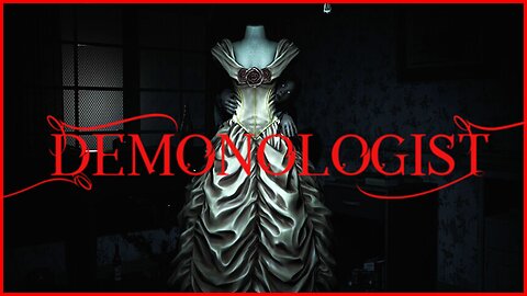 🔴[DEMONOLOGIST] Come on, Gang!