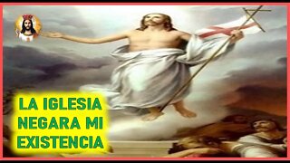 MENSAJE DE JESUCRISTO A UN ALMA NIÑA - LA IGLESIA NEGARA MI EXISTENCIA