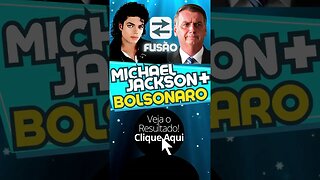 Bolsonaro e Michael Jackson FUSÃO! #shorts