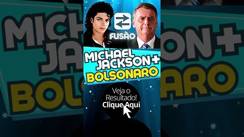 Bolsonaro e Michael Jackson FUSÃO! #shorts