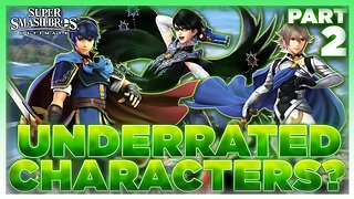 Top Five MOST Underrated Characters In Super Smash Bros. Ultimate (Part 2)